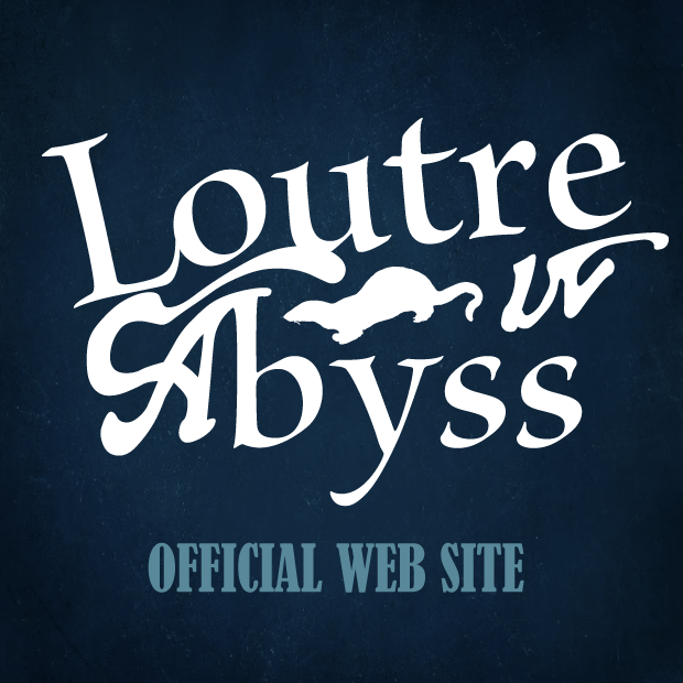 Loutre in Abyss OFFICIAL SITE -THE ABYSS-